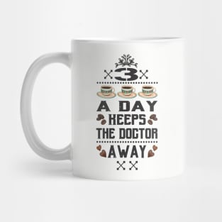 3x Coffee a Day keeps the Doctor Away Mug